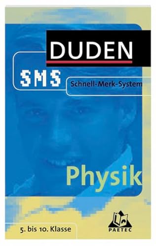 SMS Physik 5.-10. Klasse (Duden SMS - Schnell-Merk-System)