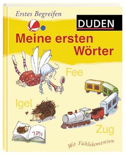 Duden. Meine ersten Wörter. Erstes Begreifen. Mit Fühlelementen.