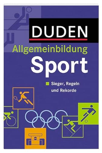 Stock image for Duden. Allgemeinbildung Sport. Sieger, Regeln und Rekorde for sale by medimops