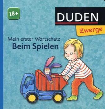 Beispielbild fr Mein erster Wortschatz - Beim Spielen: ab 18 Monaten zum Verkauf von medimops