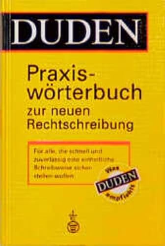 Duden, Praxiswörterbuch zur neuen Rechtschreibung. - Scholze-Stubenrecht, Werner