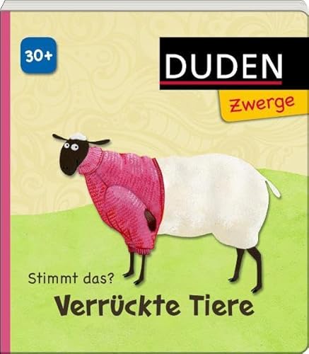 9783411707133: Stimmt das? Verrckte Tiere: ab 30 Monaten