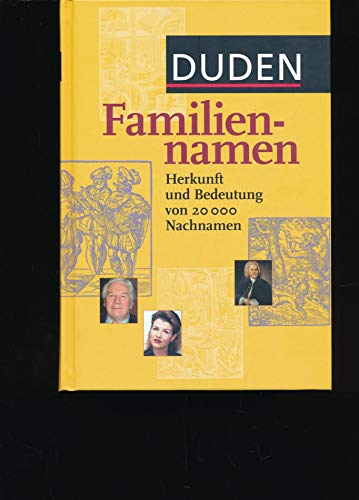 Stock image for Duden. Familiennamen. Herkunft und Bedeutung von ber 20 000 Nachnamen. for sale by medimops