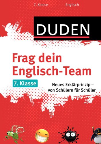 Frag dein Englisch-Team 7. Klasse; Neues Erklärprinzip - von Schülern für Schüler; Duden - Frag dein Team; Deutsch; Mit zahlreichen farbigen Illustrationen. - Jutta Hahn