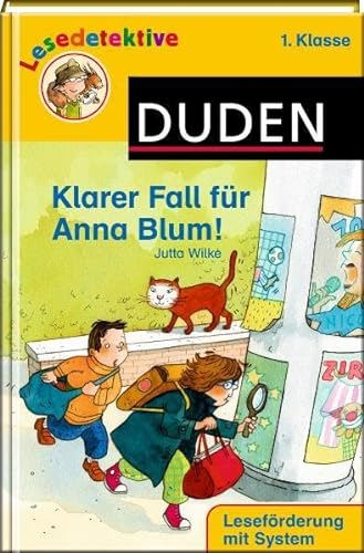 Klarer Fall für Anna Blum!: 1. Klasse. Leseförderung mit System (Duden Lesedetektive) - Westphal, Catharina und Jutta Wilke