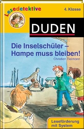 Beispielbild fr Die Inselschler - Hampe muss bleiben!: 4. Klasse. Lesefrderung mit System zum Verkauf von medimops