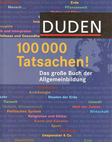 Duden 100.000 Tatsachen! Das große Buch der Allgemeinbildung - Becker, Christa und Jürgen Hess