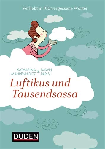 Beispielbild für Luftikus & Tausendsassa: Verliebt in 100 vergessene Wörter zum Verkauf von medimops