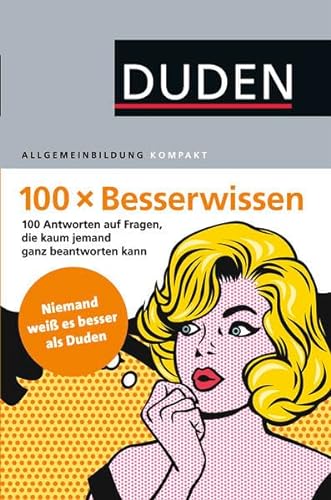 Stock image for 100 x Besserwissen : 100 Antworten auf Fragen, die sonst kaum jemand ganz beantworten kann for sale by Buchpark