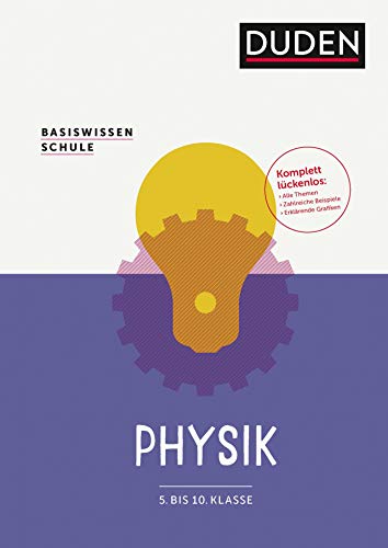 Stock image for Basiswissen Schule - Physik 5. Klasse bis 10.Klasse: Das Standardwerk fr Schler for sale by medimops