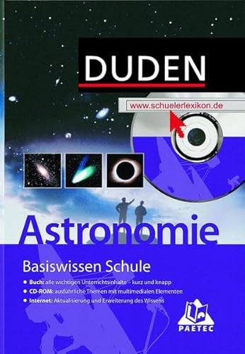 Stock image for Duden Basiswissen Schule, m. CD-ROM, Astronomie: Buch / CD-ROM / Internet. Themen und Inhalte aus dem Astronomieunterricht aller Schulformen for sale by medimops