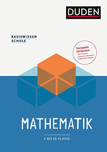 Stock image for Basiswissen Schule - Mathematik 5. bis 10. Klasse: Das Standardwerk fr Schler for sale by Books Unplugged