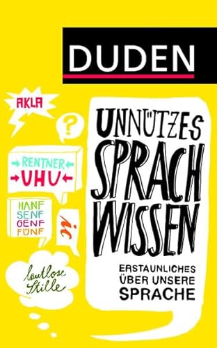 Stock image for Duden Unn?tzes Sprachwissen: Erstaunliches ?ber unsere Sprache for sale by Reuseabook