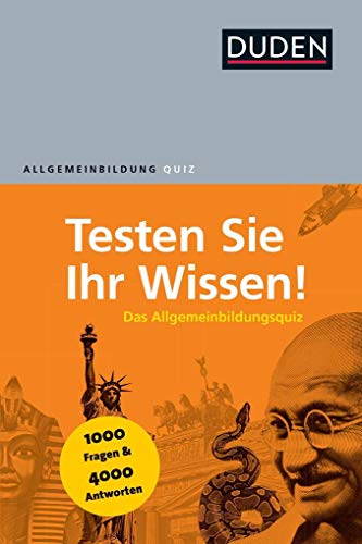 Stock image for Duden Allgemeinbildung - Testen Sie Ihr Wissen!: 1.000 Fragen und 4.000 Antworten for sale by WorldofBooks
