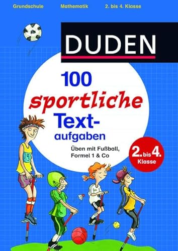 Beispielbild fr 100 sportliche Textaufgaben 2. bis 4. Klasse: ben mit Fuball, Formel 1 & Co zum Verkauf von medimops