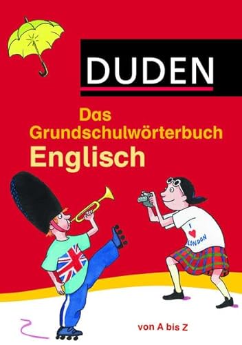 Imagen de archivo de Das Grundschulw rterbuch Englisch: von A bis Z. Mit 4000 Stichw rtern. Von Grundschullehrern entwickelt, von Schülern getestet a la venta por WorldofBooks