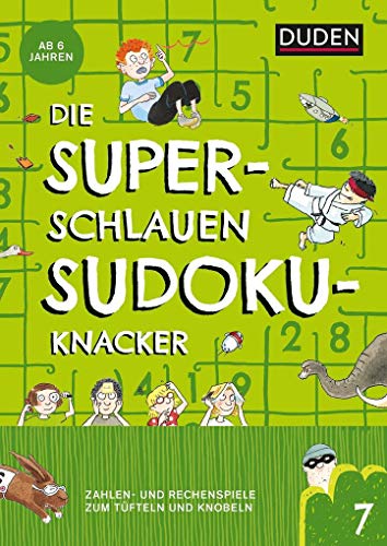 Beispielbild fr Die superschlauen Sudokuknacker - ab 6 Jahren (Band 7) -Language: german zum Verkauf von GreatBookPrices