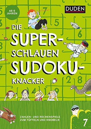 Stock image for Die superschlauen Sudokuknacker - ab 6 Jahren (Band 7) -Language: german for sale by GreatBookPrices
