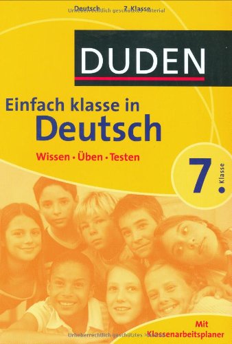 Duden Einfach Klasse in Deutsch. 7. Klasse: Wissen - Üben - Testen. Mit Klassenarbeitsplaner - Ising, Annegret, Richter, Hans-Jörg