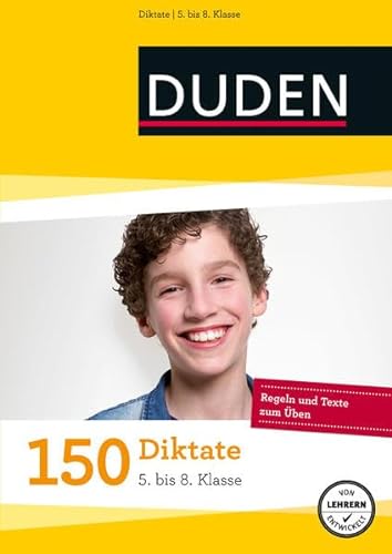 Stock image for 150 Diktate 5. bis 8. Klasse: Regeln und Texte zum ben (Duden - 150 bungen) for sale by medimops