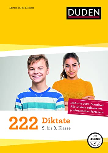 9783411723164: 222 Diktate - 5. bis 8. Klasse: Regeln und Texte zum ben