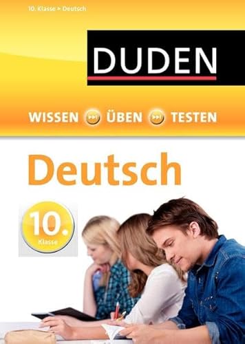 9783411724239: Wissen - ben - Testen: Deutsch 10. Klasse: Ideal zur Vorbereitung auf Klassenarbeiten. Fr Gymnasium und Gesamtschule