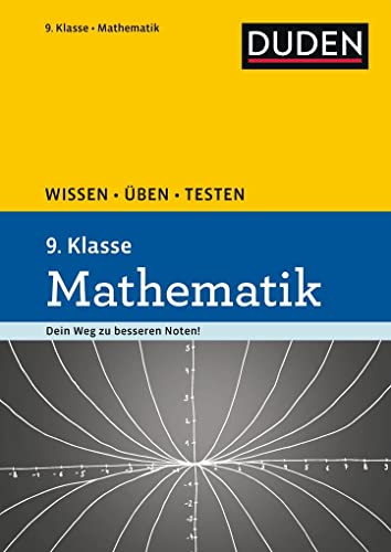 9783411725748: Wissen - ben - Testen: Mathematik 9. Klasse: Ideal zur Vorbereitung auf Klassenarbeiten. Fr Gymnasium und Gesamtschule