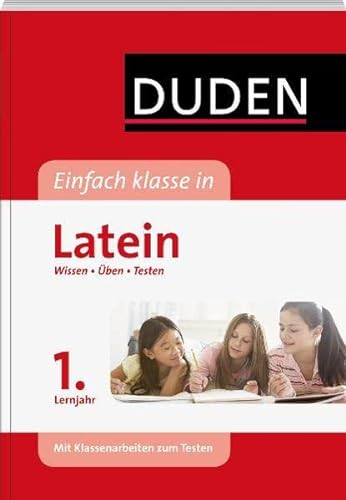 Duden Einfach klasse in Latein 1. Lernjahr: Wissen - Üben - Testen - Eichhorn, Johannes, Stefan Gerlinger Maike Weber u. a.