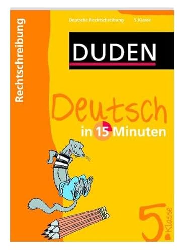 9783411728312: Duden Deutsch in 15 Minuten. Deutsche Rechtschreibung 5. Klasse