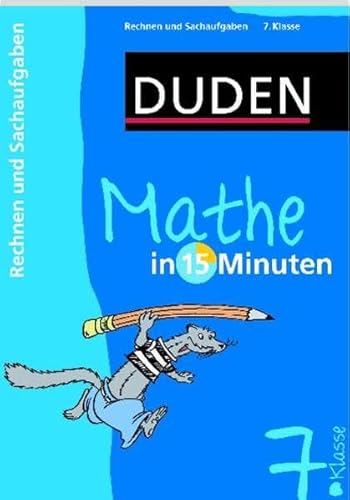 Imagen de archivo de Duden Mathe in 15 Minuten. Rechnen und Sachaufgaben 7. Klasse a la venta por medimops