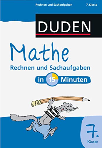 Imagen de archivo de Duden - Mathe in 15 Minuten - Rechnen und Sachaufgaben 7. Klasse a la venta por medimops