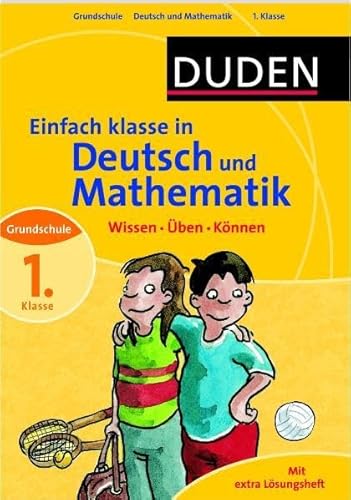 Beispielbild fr Duden Einfach klasse in Deutsch und Mathematik 1. Klasse: Wissen - ben - Knnen zum Verkauf von medimops