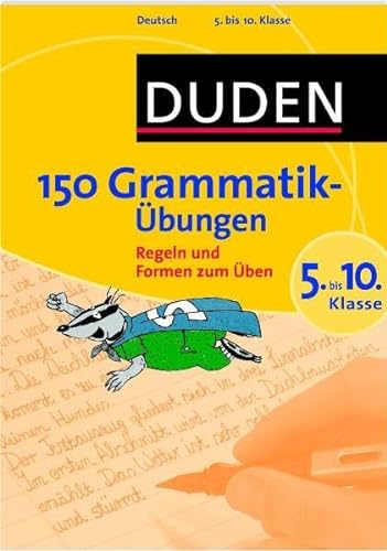 9783411733316: Duden - 150 Grammatikbungen 5. bis 10. Klasse: Regeln und Formen zum ben