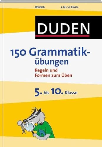 Beispielbild fr Duden - 150 Grammatikbungen 5. bis 10. Klasse: Regeln und Formen zum ben zum Verkauf von medimops