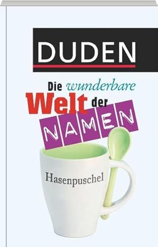Stock image for Duden - Die wunderbare Welt der Namen for sale by medimops