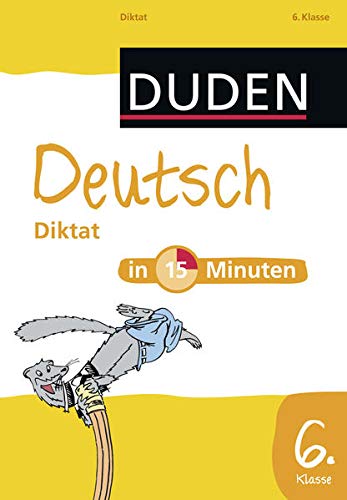 9783411736126: Deutsch in 15 Minuten - Diktat 6. Klasse