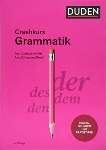 Beispielbild fr Crashkurs Grammatik: Ein bungsbuch fr Ausbildung und Beruf (Duden - Crashkurs) zum Verkauf von medimops