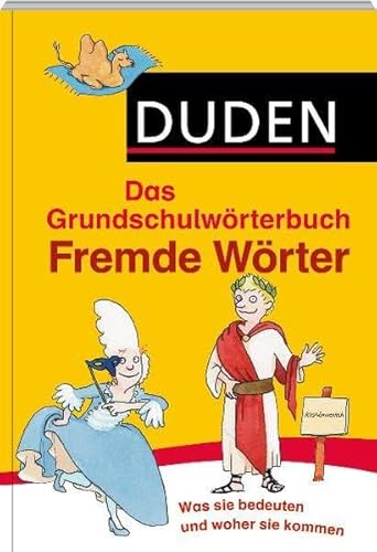 Beispielbild fr Duden Grundschulwrterbuch - Fremde Wrter: Was sie bedeuten und woher sie kommen zum Verkauf von medimops