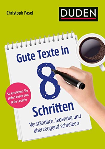 Imagen de archivo de Gute Texte in 8 Schritten: Verstndlich, lebendig und berzeugend schreiben a la venta por medimops