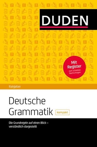 Beispielbild fr Duden Ratgeber - Deutsche Grammatik kompakt: Die Grundregeln auf einen Blick - verstndlich dargestellt zum Verkauf von medimops