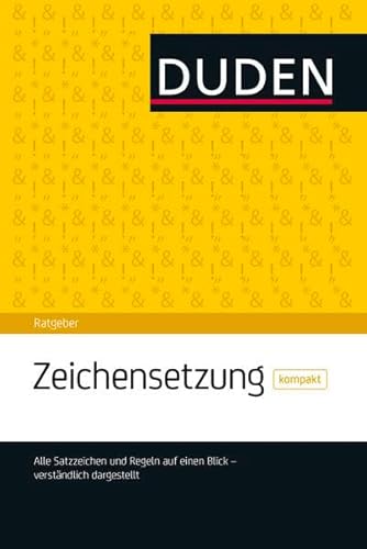 9783411743520: Duden Ratgeber - Zeichensetzung kompakt: Die Satzzeichen auf einen Blick