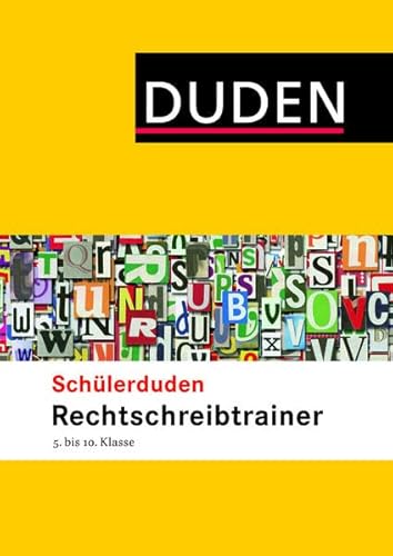 Beispielbild fr Duden. Schlerduden Rechtschreibtrainer 5.-10. Klasse: Lehrplangerecht und mit bungen zu allen Bereichen der Rechtschreibung und Zeichensetzung zum Verkauf von medimops