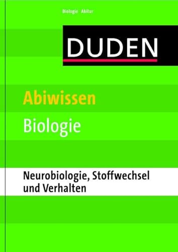 Beispielbild fr Duden - Abiwissen Biologie Neurobiologie, Stoffwechsel und Verhalten zum Verkauf von medimops