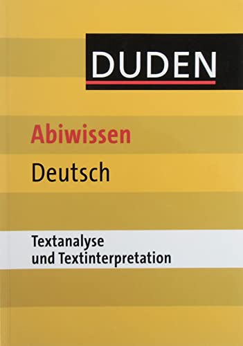 9783411746910: Duden-Abiwissen Deutsch Textanalyse und -interpretation