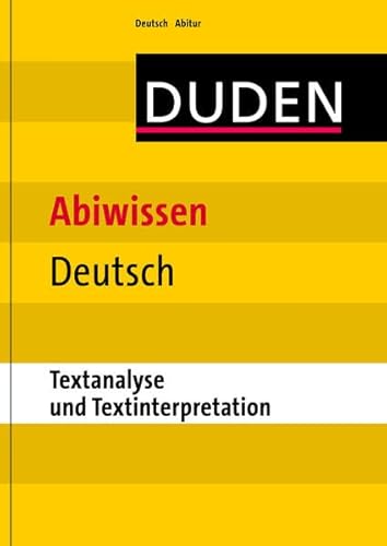 9783411746910: Duden-Abiwissen Deutsch Textanalyse und -interpretation