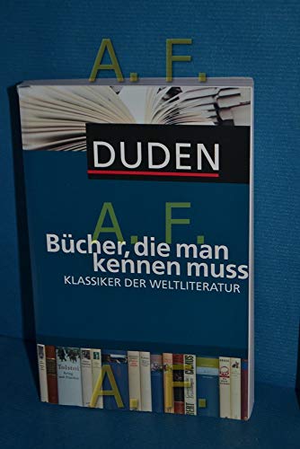 Beispielbild fr Duden - Bcher, die man kennen muss. Klassiker der Weltliteratur zum Verkauf von Ammareal