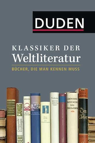 9783411748532: Klassiker der Weltliteratur: Bcher, die man kennen muss