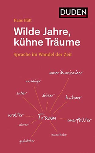 Imagen de archivo de Wilde Jahre, khne Trume: Sprache im Wandel der Zeit a la venta por medimops