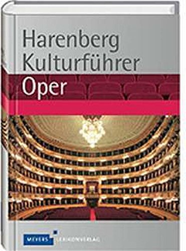 Imagen de archivo de Harenberg Kulturfhrer Oper: Werkbeschreibungen von 280 Opern, Biografien von 130 Komponisten [Gebundene Ausgabe] Michael Venhoff (Herausgeber) Bibliographisches Institut Wissenmedia Harenberg Kulturfhrer Oper a la venta por BUCHSERVICE / ANTIQUARIAT Lars Lutzer