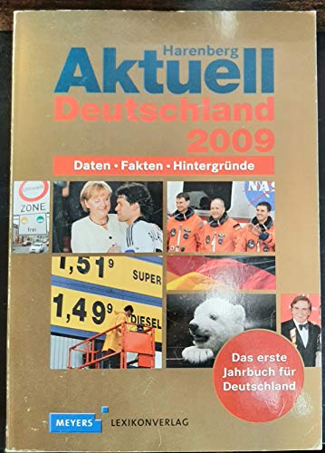 Beispielbild fr Harenberg Aktuell Deutschland 2009: Daten - Fakten - Hintergrnde zum Verkauf von medimops